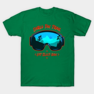 Shred the trail eat sleep ride T-Shirt